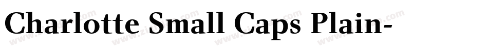 Charlotte Small Caps Plain字体转换